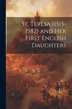 Cover St. Teresa (1515-1582) and Her First English Daughters