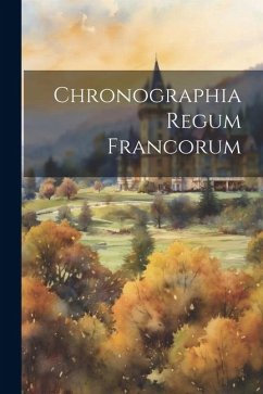 Chronographia Regum Francorum - Anonymous