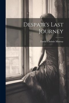 Despair's Last Journey - Murray, David Christie