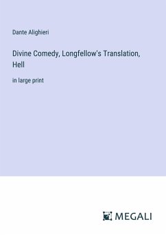 Divine Comedy, Longfellow's Translation, Hell - Alighieri, Dante