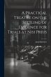 A Practical Treatise on the Settling of... - Bild 1