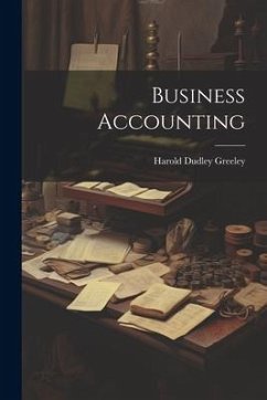 Business Accounting - Greeley, Harold Dudley