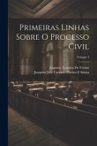 Primeiras Linhas Sobre O Processo Civil; Volume 4
