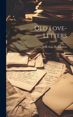 Old Love-letters - Richardson, Abby Sage