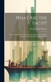 What Are the Facts?: Protection and Reciprocity Illustrated. Questions of To-Day Answered in One Hundred Graphic Studies