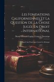 Les Fondations Californiennes Et La Question De La Chose Jugée En Droit International: États-Unis D'amérique Contre Le Mexique