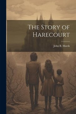 The Story of Harecourt - Marsh, John B.