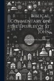 Biblical Commentary on the Epistles of St John