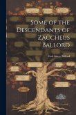 Some of the Descendants of Zaccheus Ballord