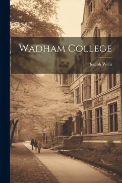 Wadham College - Wells, Joseph