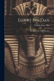Egypt To-day: The First to the Third Khedive