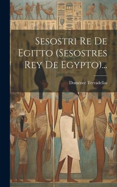 Sesostri Re De Egitto (sesostres Rey De Egypto)... - Terradellas, Domènec