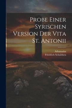 Probe Einer Syrischen Version Der Vita St. Antonii - Athanasius; Schulthess, Friedrich