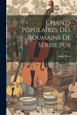 Chants Populaires Des Roumains De Serbie Pub