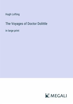 The Voyages of Doctor Dolittle - Lofting, Hugh