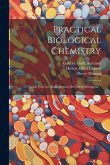Practical Biological Chemistry; &quote;Guide Pour Les Manipulations De Chimie Biologique.&quote;