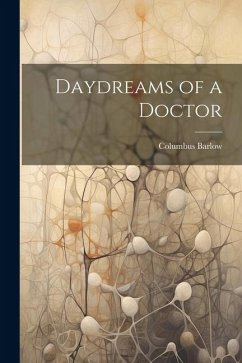 Daydreams of a Doctor - Barlow, Columbus