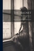 The Magnet: A Romance of the Battles of Modern Giants