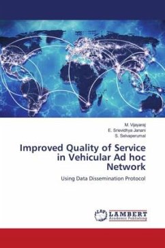 Improved Quality of Service in Vehicular Ad hoc Network - Vijayaraj, M.;Srievidhya Janani, E.;Selvaperumal, S.