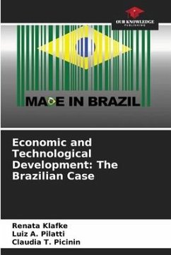 Economic and Technological Development: The Brazilian Case - Klafke, Renata;Pilatti, Luiz A.;Picinin, Claudia T.