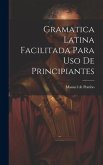 Gramatica latina facilitada para uso de principiantes