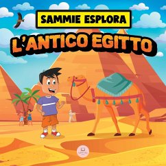 Sammie Esplora l'Antico Egitto - John, Samuel