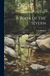 A Book of the Severn - Bild 1