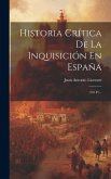 Historia Crítica De La Inquisición En España: (252 P.)...