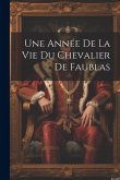 Une Année De La Vie Du Chevalier De Faublas