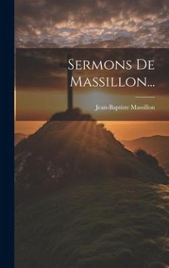 Sermons De Massillon... - Massillon, Jean-Baptiste