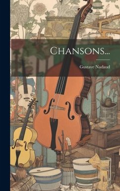 Chansons... - Nadaud, Gustave