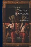 The Last Penacook: A Tale of Provincial Times