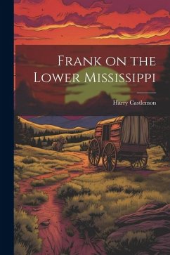Frank on the Lower Mississippi - Castlemon, Harry