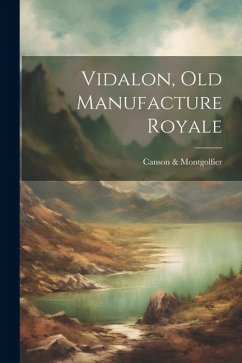 Vidalon, old Manufacture Royale - Catalog], [Canson &. Montgolfier] [Fro