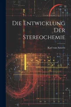 Cover Die Entwicklung der Stereochemie