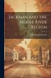 Jackman and the Moose River Region - Bild 1