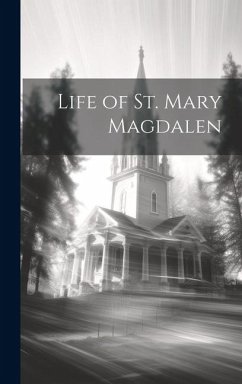 Life of St. Mary Magdalen - Anonymous