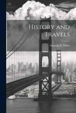 History and Travels - Miller, Amanda
