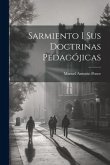 Sarmiento i sus Doctrinas Pedagójicas