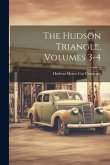 The Hudson Triangle, Volumes 3-4