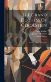 The Grand Duchess Of Gerolstein: Comic Opera In Three Acts