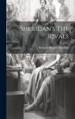 Sheridan's The Rivals - Sheridan, Richard Brinsley