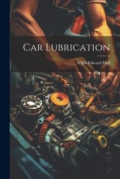 Car Lubrication - Hall, Willis Edward