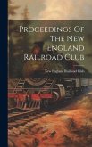 Proceedings Of The New England Railroad Club