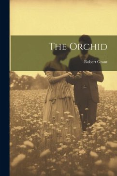 The Orchid - Grant, Robert