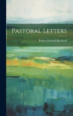 Pastoral Letters - Blackwell, Robert Edward