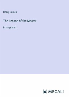 The Lesson of the Master - James, Henry