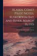 Alaska. Coast Pilot Notes. Kuskokwim... - Bild 1