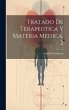 Tratado De Terapeutica Y Materia... - Bild 1