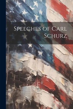 Speeches of Carl Schurz - Anonymous